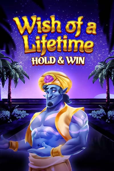 Wish of a Lifetime: Hold & Win?height=600
